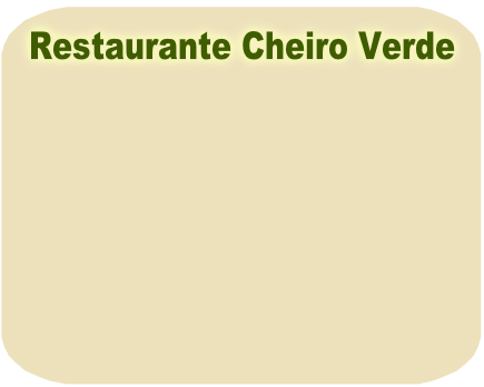 Restaurante Cheiro Verde
